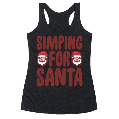 Simping For Santa Racerback Tank Top