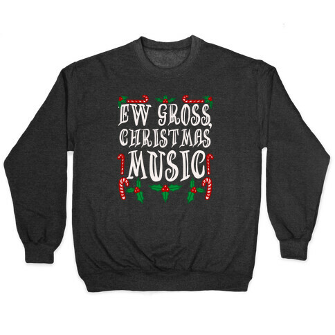 Ew Gross, Christmas Music Pullover