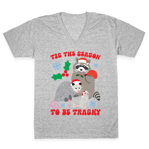 Tis The Season To Be Trashy V-Neck Tee Shirt