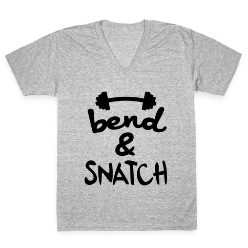 Bend And Snatch V-Neck Tee Shirt