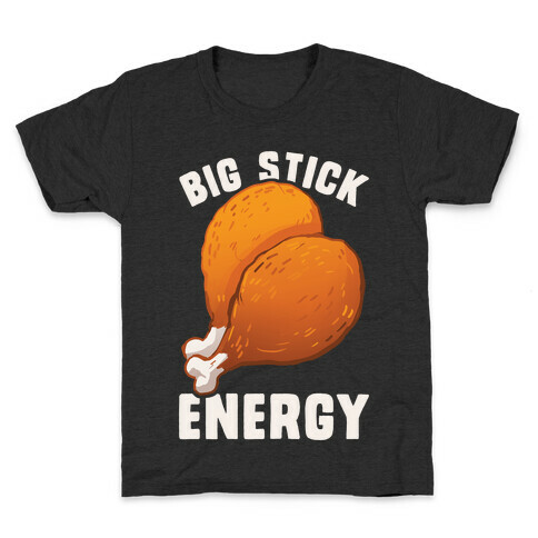 Big Stick Energy Kids T-Shirt