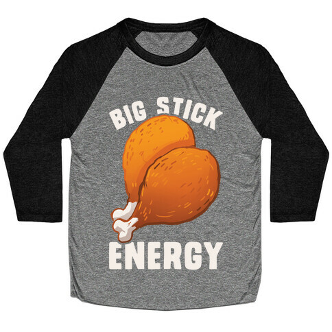 Big Stick Energy Baseball Tee