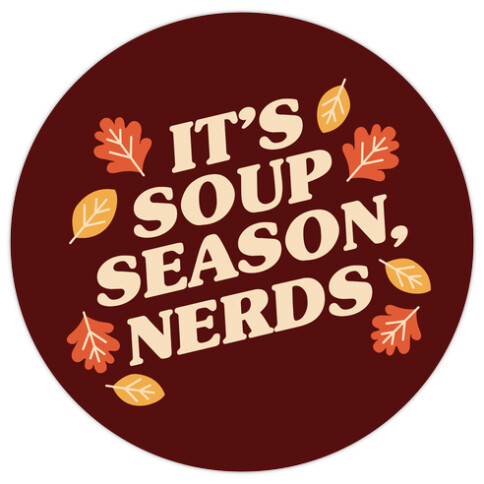 It's Soup Season, Nerds Die Cut Sticker