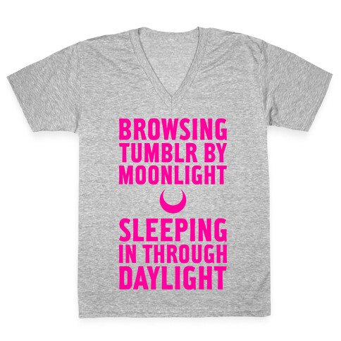 Browsing Tumblr By Moonlight, Sleeping In Through Daylight V-Neck Tee Shirt