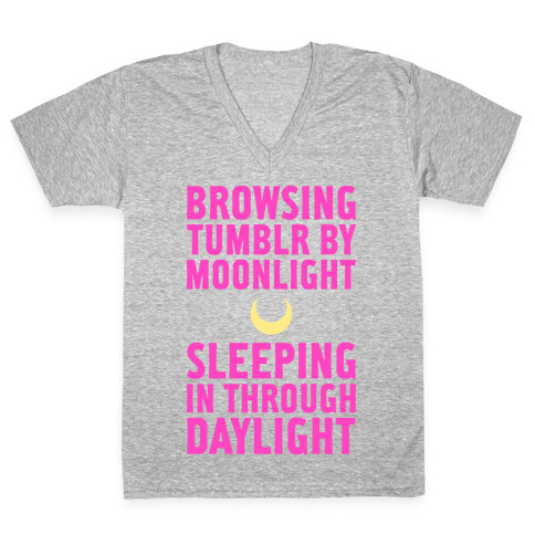 Browsing Tumblr By Moonlight, Sleeping In Through Daylight V-Neck Tee Shirt