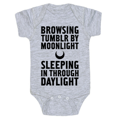 Browsing Tumblr By Moonlight, Sleeping In Through Daylight Baby One-Piece