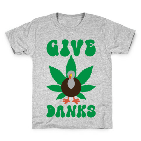 Give Danks Thanksgiving Weed Parody Kids T-Shirt