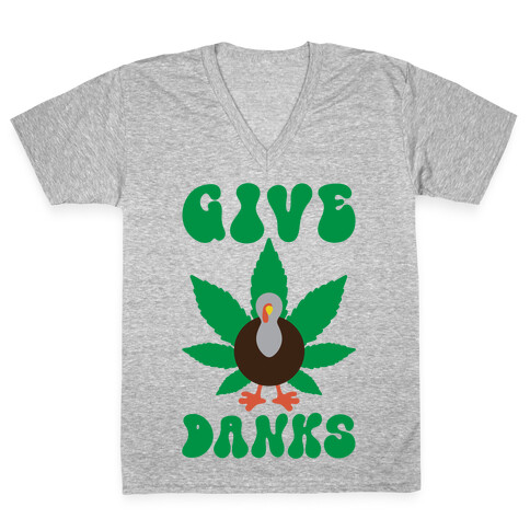 Give Danks Thanksgiving Weed Parody V-Neck Tee Shirt
