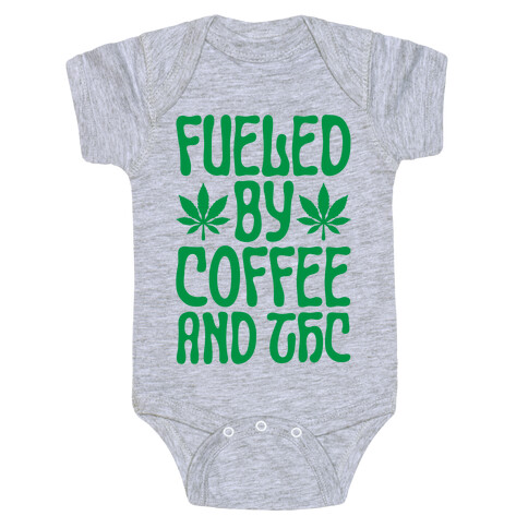 Fueled By Coffee And THC Baby One-Piece