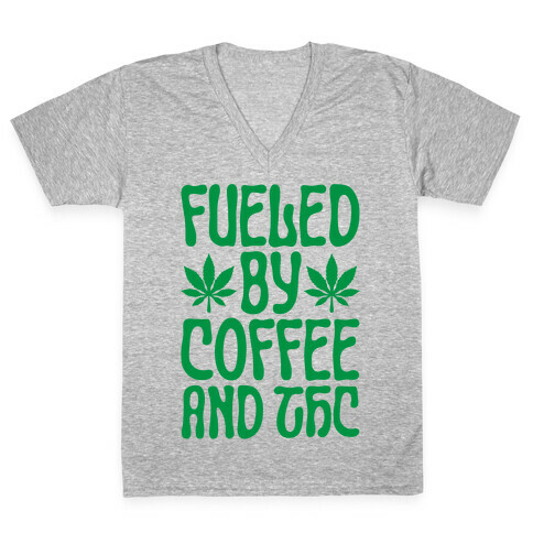 Fueled By Coffee And THC V-Neck Tee Shirt