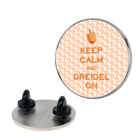 Keep Calm and Dreidel On Pin