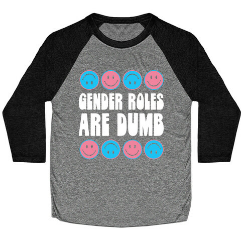 Gender Roles Are Dumb Baseball Tee