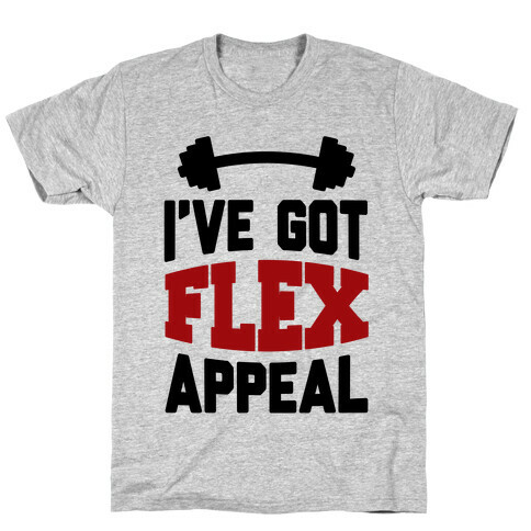 I've Got Flex Appeal T-Shirt