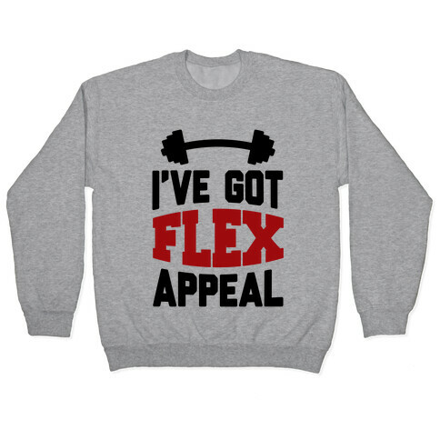 I've Got Flex Appeal Pullover