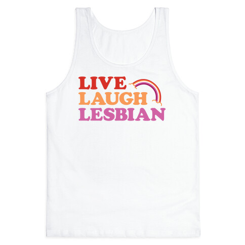 Live Laugh Lesbian Tank Top