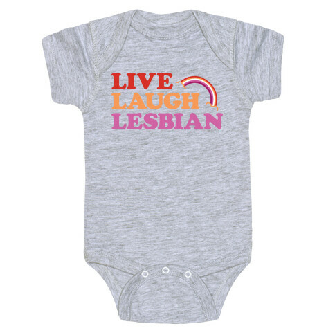 Live Laugh Lesbian Baby One-Piece