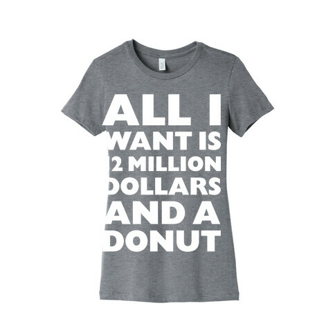 12 Million Dollars And A Donut Womens T-Shirt