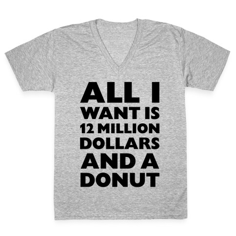 12 Million Dollars And A Donut V-Neck Tee Shirt