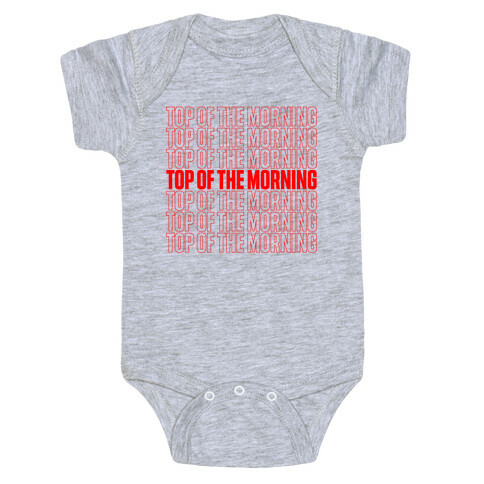 "Top Of the Morning" Thank You Bag Parody Baby One-Piece