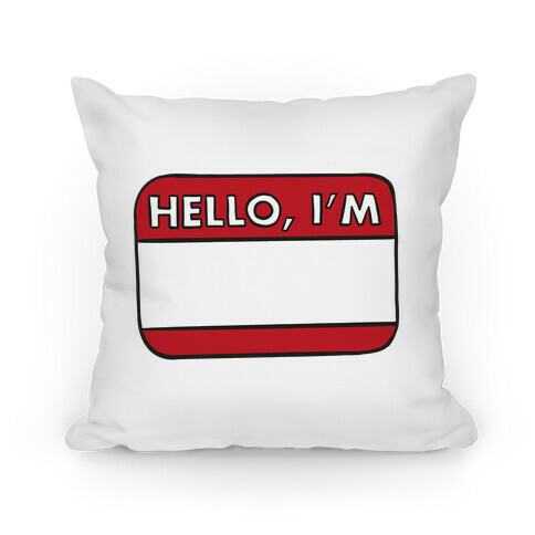 Hello I'm (blank) Pillow