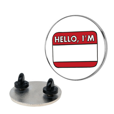 Hello I'm (blank) Pin