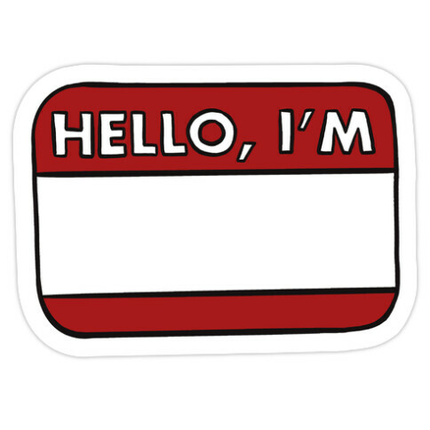 Hello I'm (blank) Die Cut Sticker