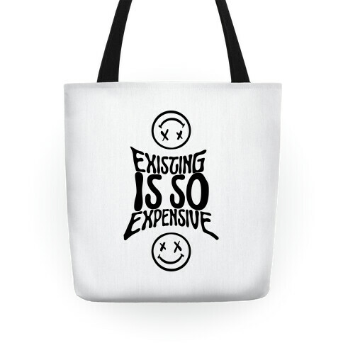 Existing Is So Expensive (white) Tote