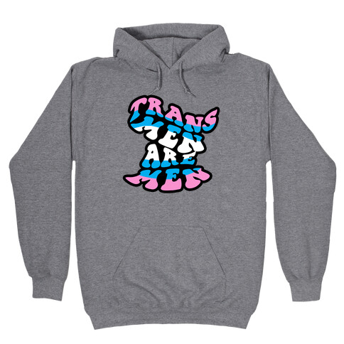 Trans Men Are Men Hooded Sweatshirt