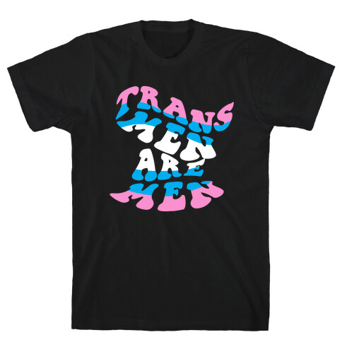 Trans Men Are Men T-Shirt