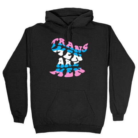 Trans Men Are Men Hooded Sweatshirt