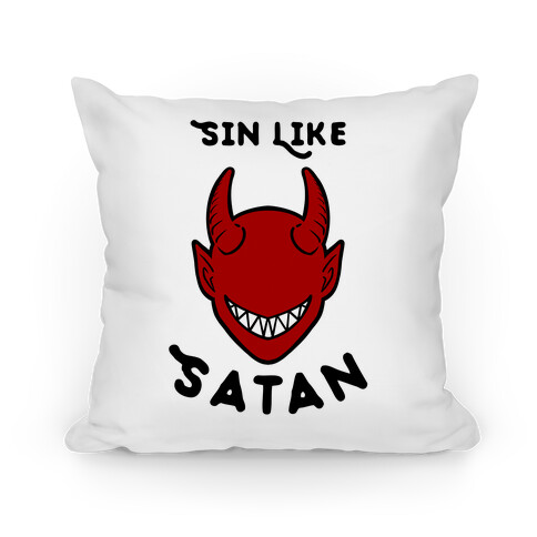 Sin Like Satan Pillow