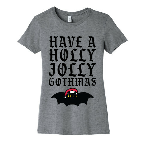 Have A Holly Jolly Gothmas Womens T-Shirt