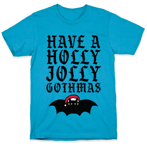 Have A Holly Jolly Gothmas T-Shirt