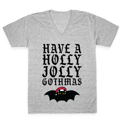 Have A Holly Jolly Gothmas V-Neck Tee Shirt