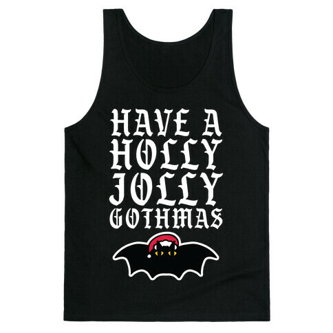 Have A Holly Jolly Gothmas Tank Top