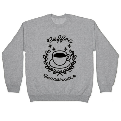 Coffee Connoisseur Pullover
