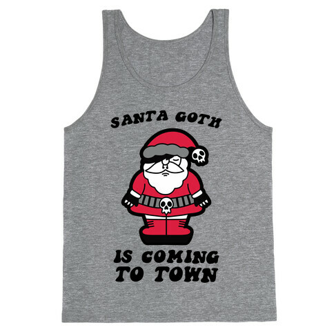 Santa Goth Is Coming To Town Tank Top