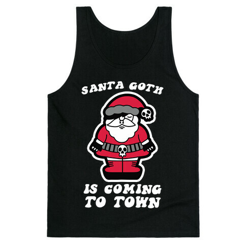 Santa Goth Is Coming To Town Tank Top