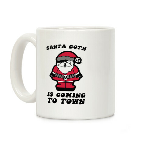 Santa Goth Is Coming To Town Coffee Mug