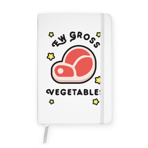 Ew Gross Vegetables Notebook