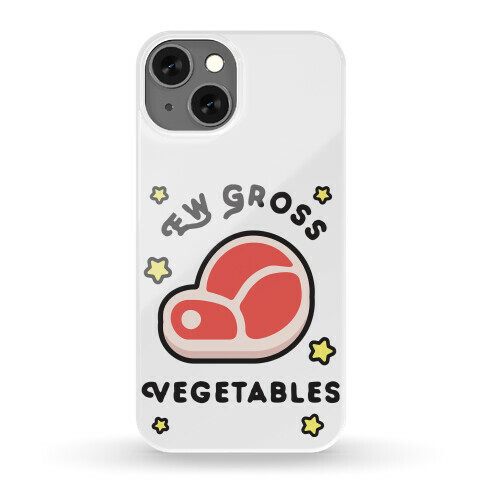 Ew Gross Vegetables (white) Phone Case