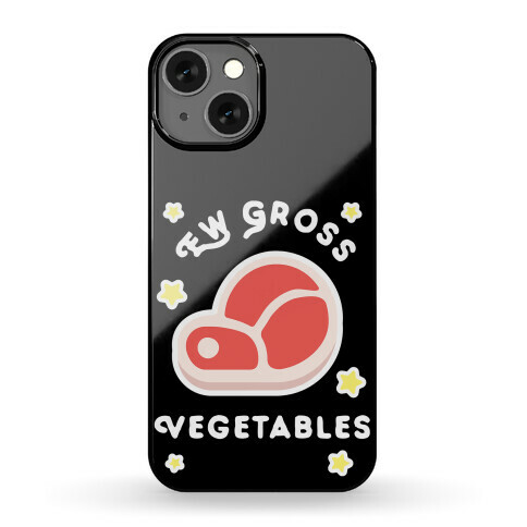 Ew Gross Vegetables (black) Phone Case