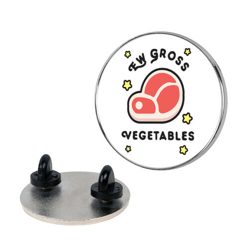 Ew Gross Vegetables (white) Pin