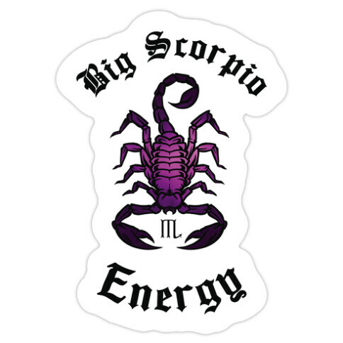 Big Scorpio Energy Die Cut Sticker