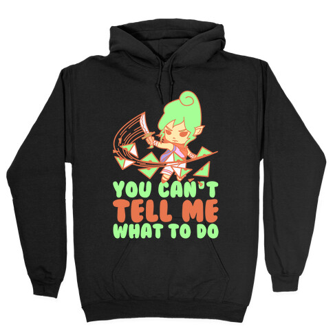 You Can't Tell Tetra What to Do Parody Hooded Sweatshirt