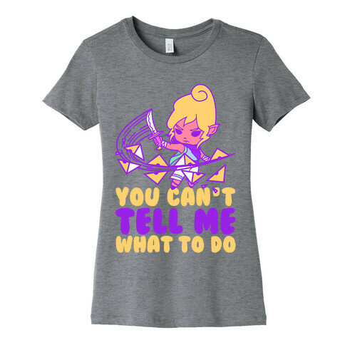You Can't Tell Tetra What to Do Parody Womens T-Shirt