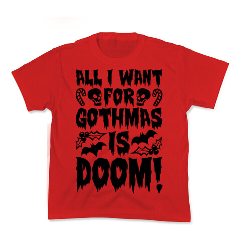 All I Want for Gothmas Is Doom Parody Kids T-Shirt