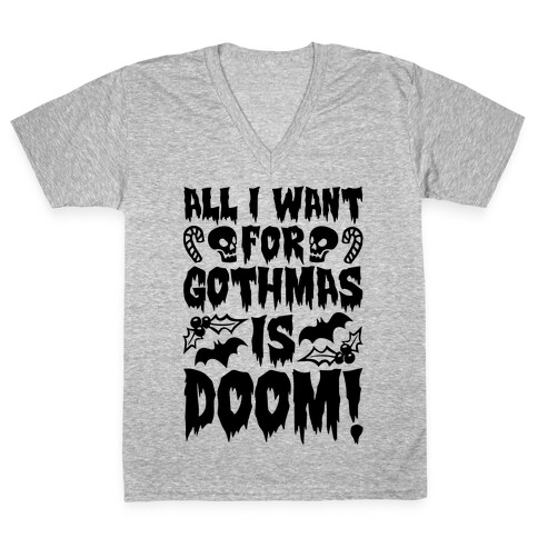 All I Want for Gothmas Is Doom Parody V-Neck Tee Shirt