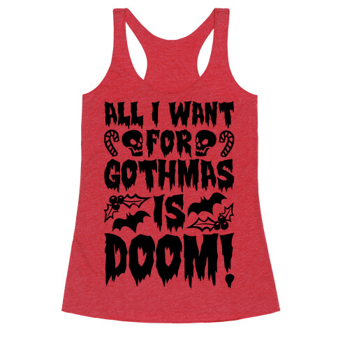 All I Want for Gothmas Is Doom Parody Racerback Tank Top