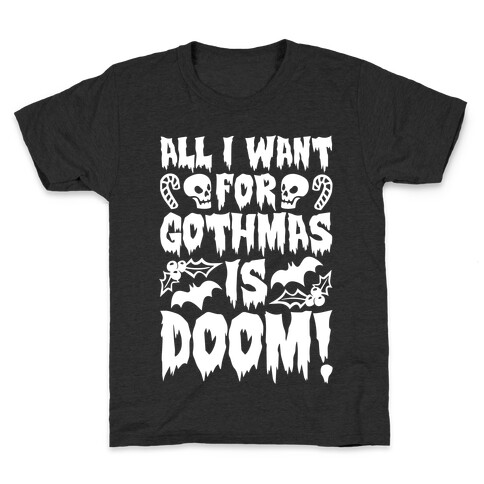 All I Want for Gothmas Is Doom Parody Kids T-Shirt
